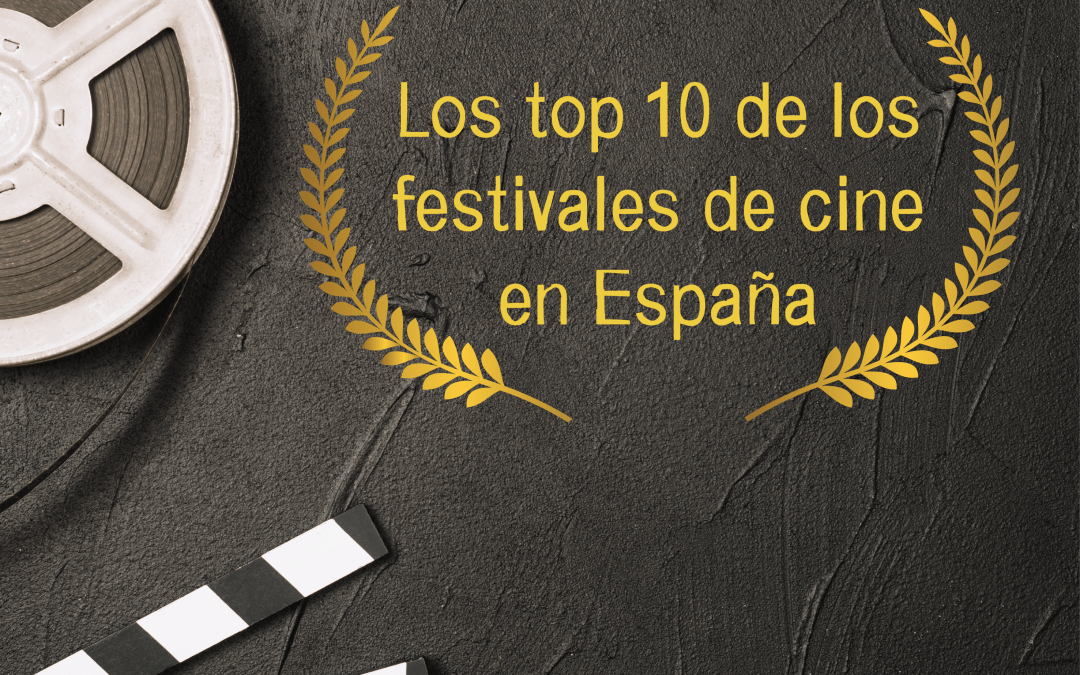 Top 10 festivales españoles de cine